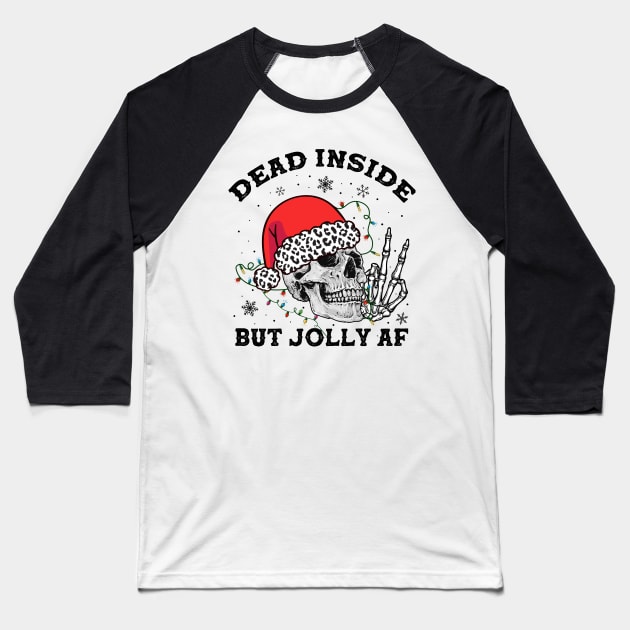 Dead Inside but jolly AF Christmas 2022 Baseball T-Shirt by MZeeDesigns